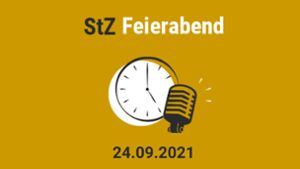 StZ Feierabend Podcast: Wahlkampf in letzter Minute